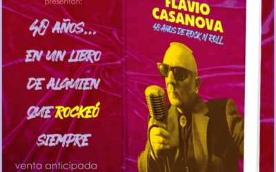 FLAVIO CASANOVA 40 AÑOS DE ROCK AND ROLL